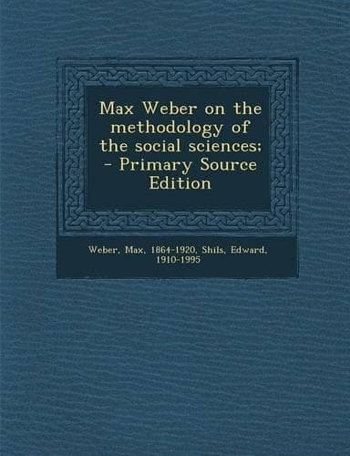 Cover of Max Weber on the Methodology of the Social Sciences;