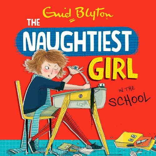 Cover of The Naughtiest Girl: Naughtiest Girl In The School