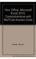 Cover of Your Office: Microsoft Excel 2010, Comprehensive with MyITLab Access Code