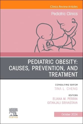 Cover of Pediatric Obesity: Causes, Prevention, and Treatment, An Issue of Pediatric Clinics of North America