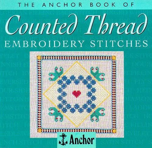 Cover of The Anchor Book of Counted Thread Embroidery Stitches