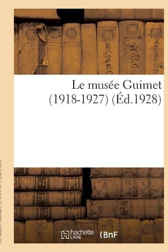Cover of Le Musée Guimet (1918-1927)