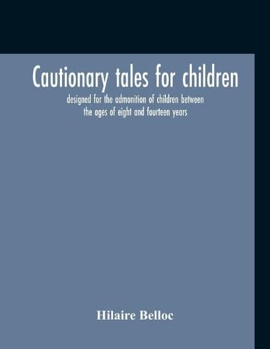 Cover of Cautionary Tales For Children