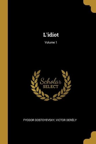Cover of L'idiot; Volume 1