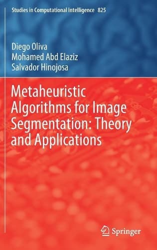 Cover of Metaheuristic Algorithms for Image Segmentation: Theory and Applications