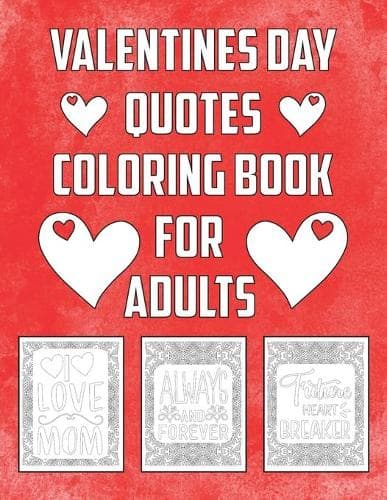 Cover of Valentines Day Quotes Coloring Book for Adults