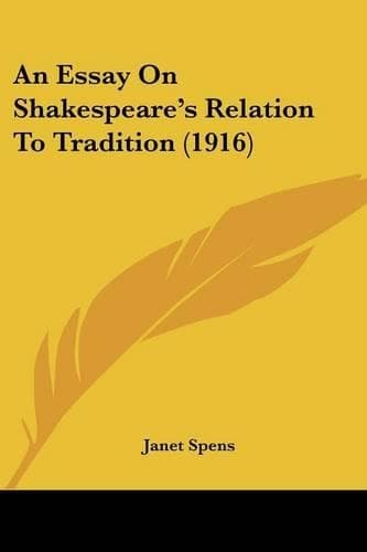 Cover of An Essay On Shakespeare's Relation To Tradition (1916)