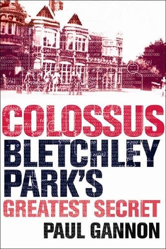 Cover of Colossus: Bletchley Park's Last Secret