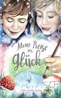 Cover of Meine Reise ins Gluck