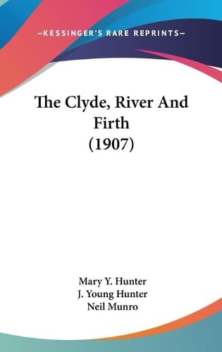 Cover of The Clyde, River And Firth (1907)