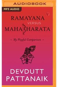 Cover of Ramayana Versus Mahabharata: My Playful Comparison