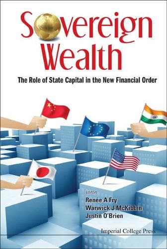 Cover of Sovereign Wealth: The Role Of State Capital In The New Financial Order