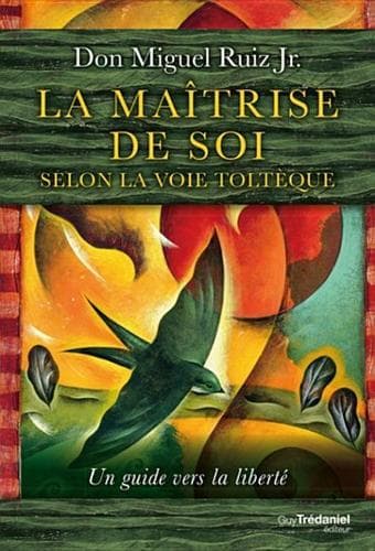 Cover of La Maitrise de Soi Selon La Voie Tolteque