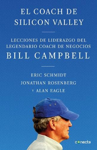 Cover of El coach de Sillicon Valley / Trillion Dollar Coach : The Leadership Playbook of Silicon Valley's Bill Campbell