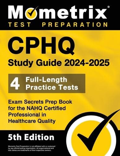 Cover of Cphq Study Guide 2025-2026 - 4 Full-Length Practice Tests, Exam Secrets Prep Book for the Nahq Certified Professional in Healthcare Quality