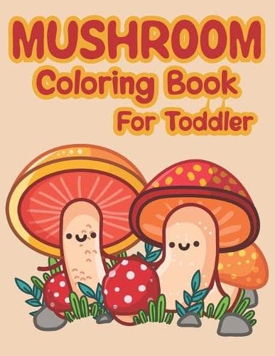 Cover of Mushroom Coloring Book For Toddler