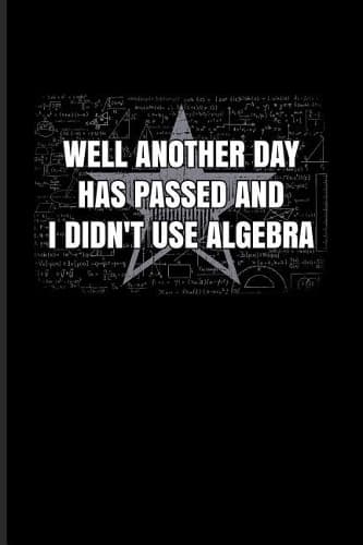 Cover of Well Another Day Has Passed And I Didn't Use Algebra