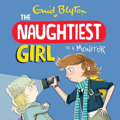 Cover of The Naughtiest Girl: Naughtiest Girl Is A Monitor