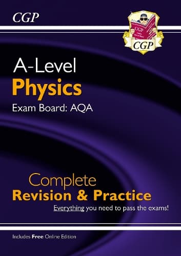 Cover of A-Level Physics: AQA Year 1 & 2 Complete Revision & Practice with Online Edition