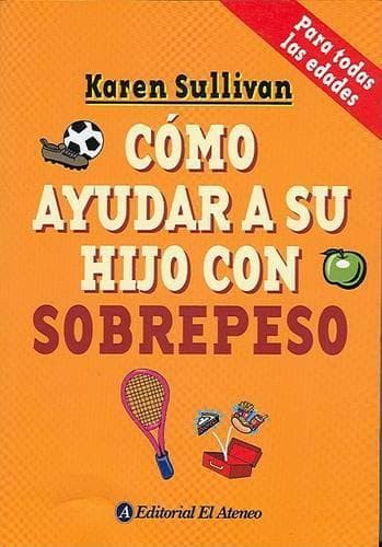 Cover of Como Ayudar a Su Hijo Con Sobrepeso