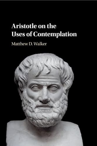 Cover of Aristotle on the Uses of Contemplation