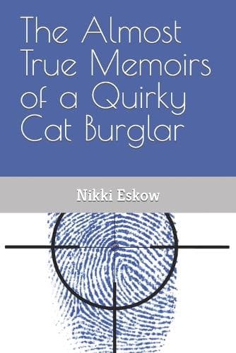 Cover of The Almost True Memoirs of a Quirky Cat Burglar
