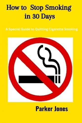 Cover of How To Stop Smoking In 30 Days