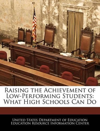 Cover of Raising the Achievement of Low-Performing Students
