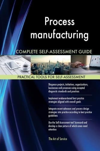 Cover of Process manufacturing Complete Self-Assessment Guide