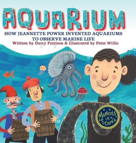 Cover of Aquarium: How Jeannette Power Invented Aquariums to Observe Marine Life(8 Moments in Science)