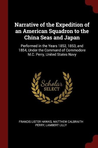 Cover of Narrative of the Expedition of an American Squadron to the China Seas and Japan