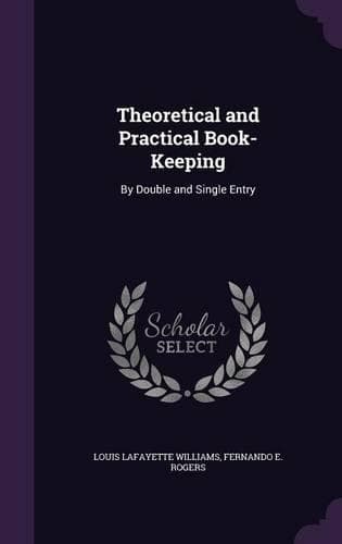 Cover of Theoretical and Practical Book-Keeping