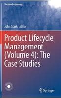 Cover of Product Lifecycle Management (Volume 4): The Case Studies