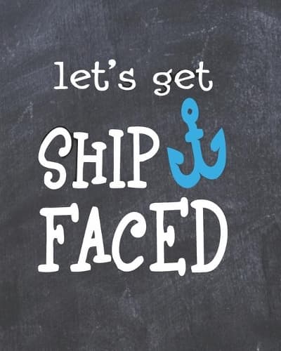 Cover of Let's Get Ship Faced