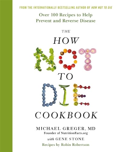 Cover of The How Not to Die Cookbook