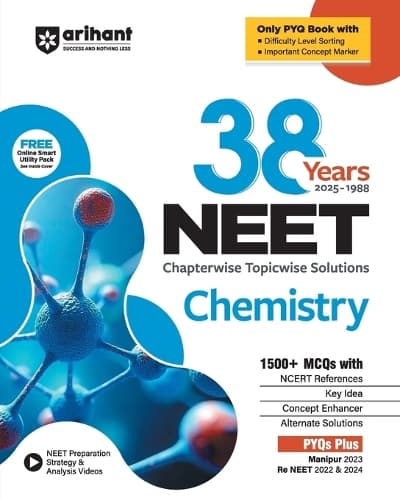 Cover of Arihant 38 Years NEET Chemistry Chapterwise Topicwise Solved Papers (1988 to 2025) 1500+ MCQs with NCERT References, Concept Enhancer, Difficulty Level Sorting Includes Manipur 2023 and Re-NEET 2022 and 2024