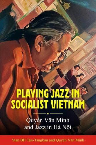 Cover of Playing Jazz in Socialist Vietnam