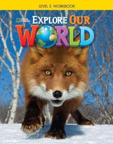 Cover of Explore Our World 3: Workbook