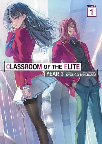 Cover of Classroom of the Elite: Year 3 (Light Novel) Vol. 1