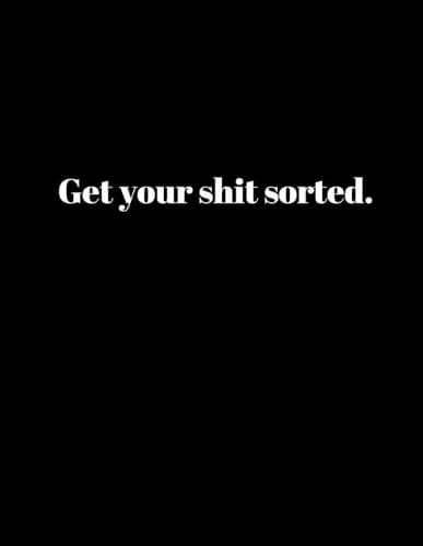 Cover of Get your shit sorted