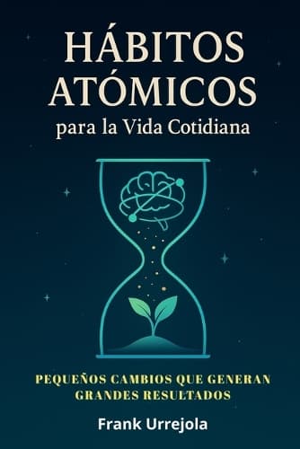 Cover of Hábitos Atómicos Para La Vida Cotidiana