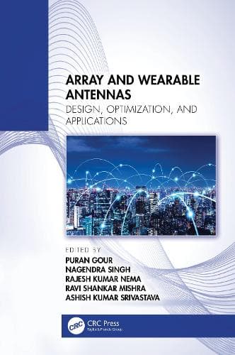 Cover of Array and Wearable Antennas: Design, Optimization, and Applications