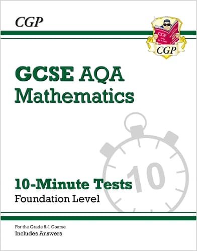 Cover of GCSE Maths AQA 10-Minute Tests - Foundation (includes Answers)