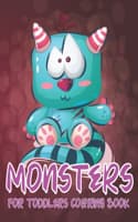 Cover of Monsters For Toddler Coloring Book: Cute Monsters Coloring Book Perfect For Kids (Volume 3)