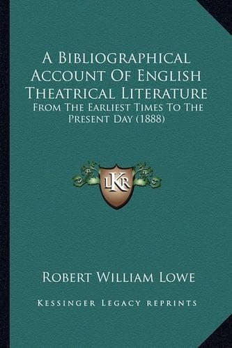 Cover of A Bibliographical Account Of English Theatrical Literature