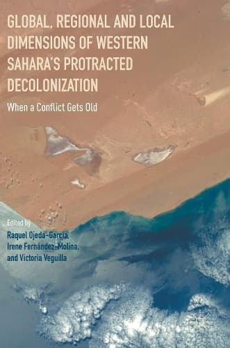 Cover of Global, Regional and Local Dimensions of Western Sahara’s Protracted Decolonization