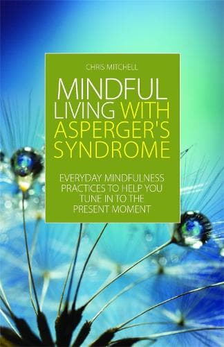 Cover of Mindful Living with Asperger's Syndrome