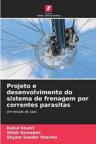 Cover of Projeto e desenvolvimento do sistema de frenagem por correntes parasitas