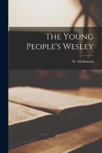 Cover of The Young People's Wesley [microform]