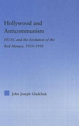 Cover of Hollywood and Anticommunism: Huac and the Evolution of the Red Menace, 1935-1950